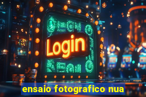 ensaio fotografico nua